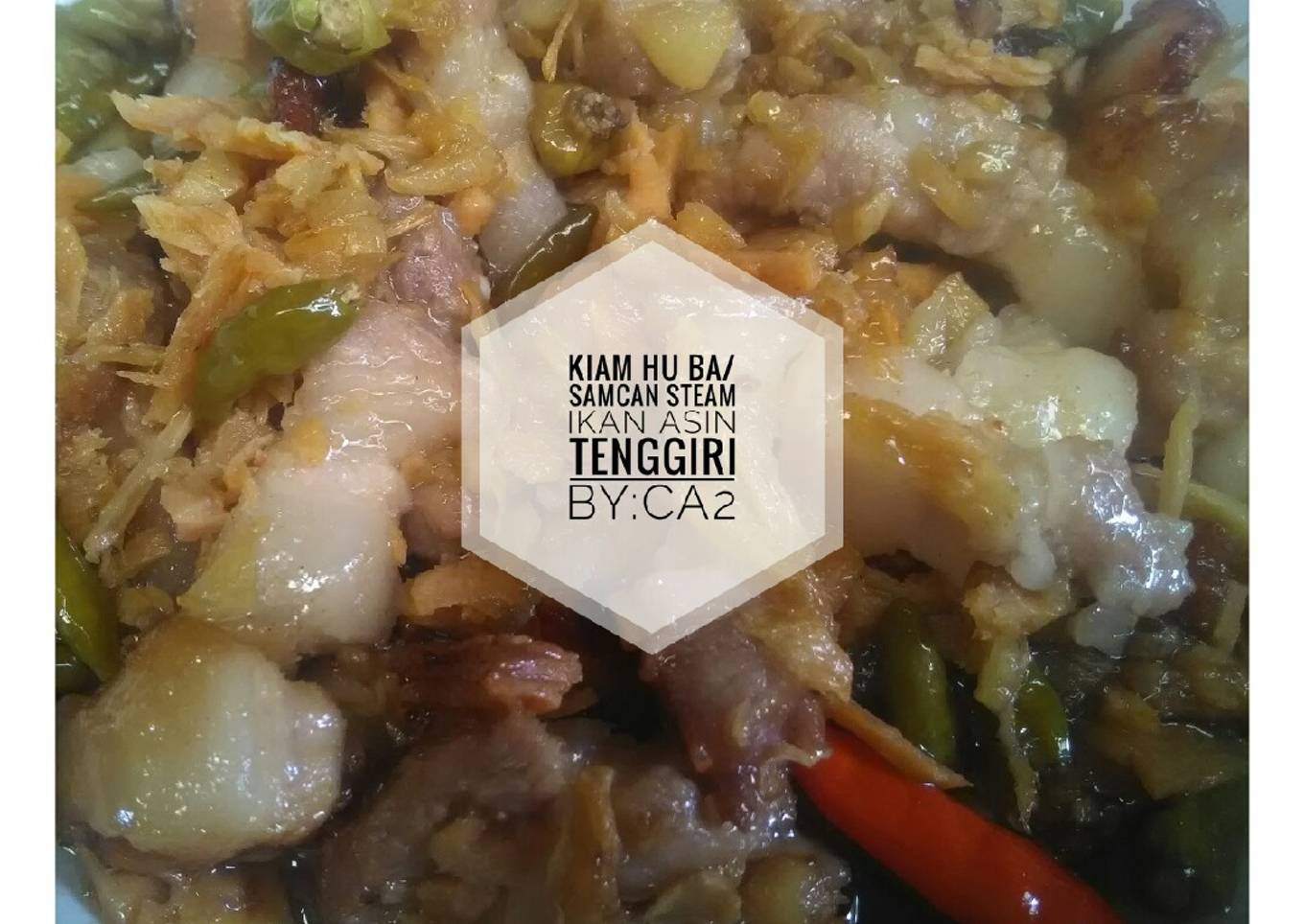 Kiam Hu Ba/Samcan Steam Ikan Asin Tenggiri