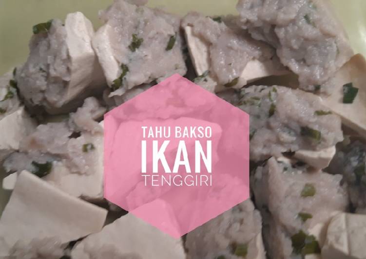 Cara mudah Menyiapkan 61.Tahu bakso ikan tenggiri Lezat