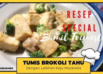 Fresh, Menyajikan Tumis Brokoli Tahu Saus Keju Mozarella Ala Restoran