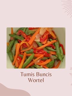 Foto resep Tumis Buncis Wortel