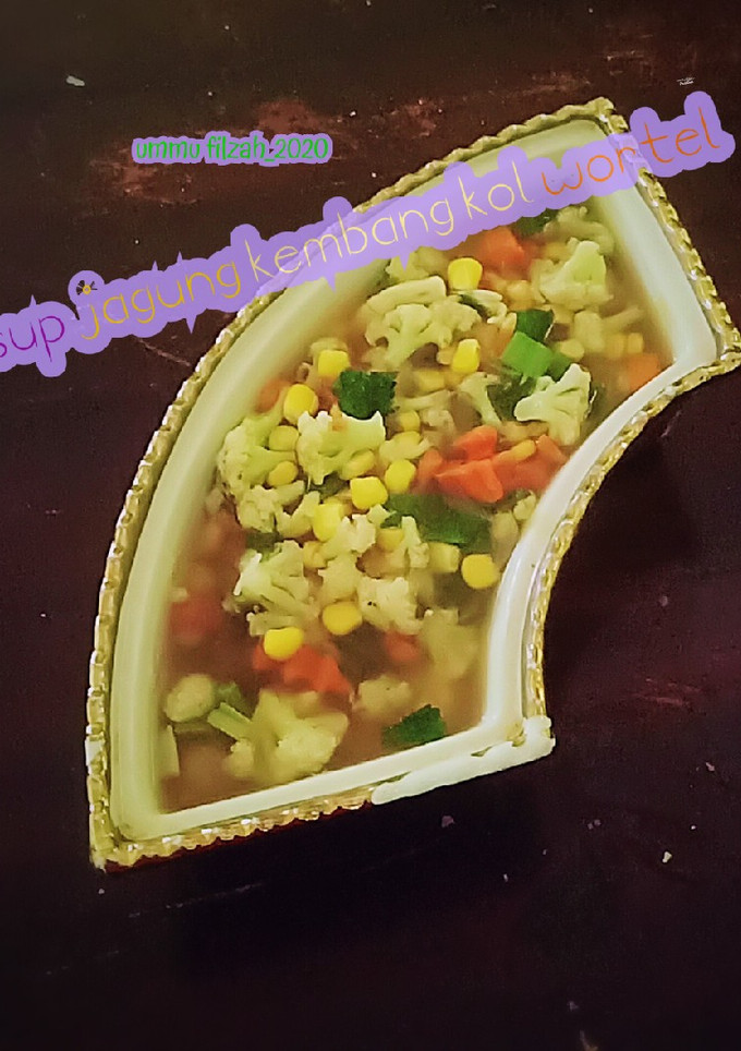 Foto resep Sup Jagung Kembang Kol Wortel