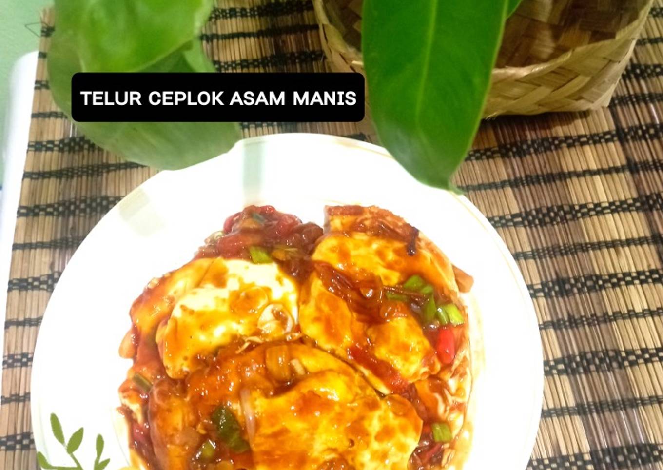 #106 Telur Ceplok Asam Manis