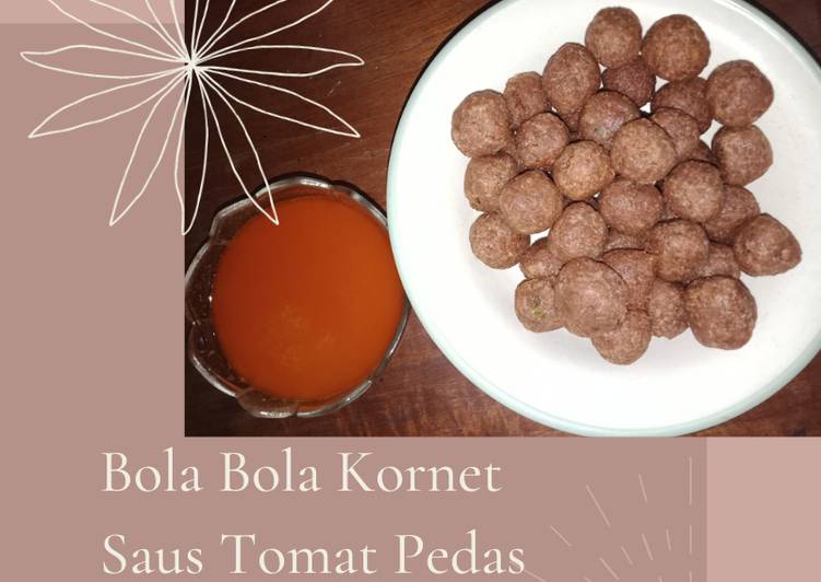 Bola Bola Kornet Saus Tomat Pedas