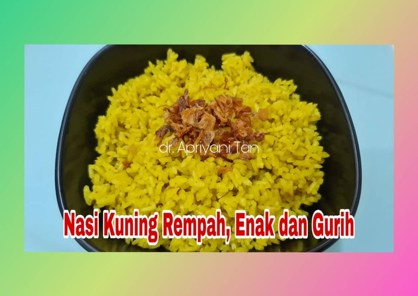 Nasi Kuning Rempah, Enak dan Gurih