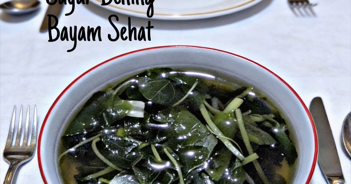 Sayur Bening Bayam Sehat