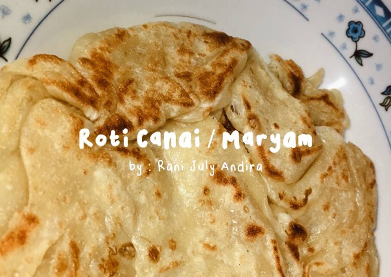 Roti Canai / Roti Maryam