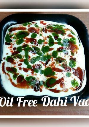 ஆயில் ஃப்ரீ தஹி வடை செய்முறை முக்கிய புகைப்படம்