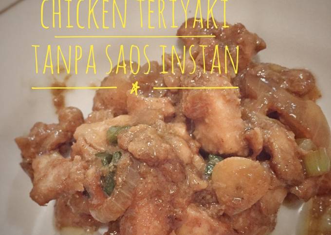 Chicken teriyaki tanpa saos instan