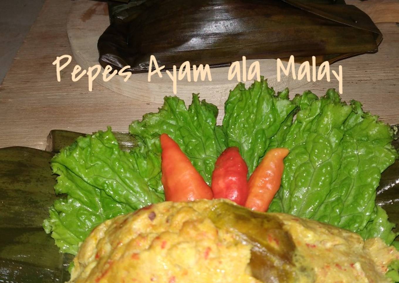 *Pepes Ayam Khas Malay*