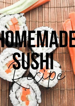 A picture of Homemade Sushi-Vegetarian Sushi [Easy & Delicious Sushi Recipe].