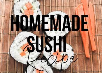 Easiest Way to Recipe Yummy Homemade SushiVegetarian Sushi Easy  Delicious Sushi Recipe