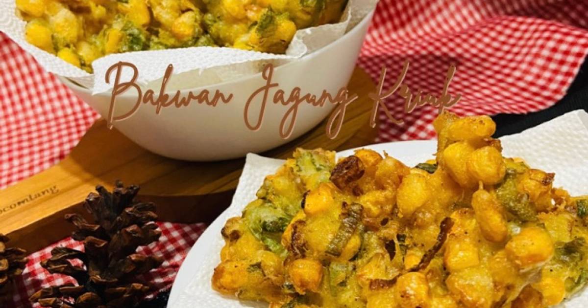 Resep 91. Bakwan Jagung Kriuk Oleh Juliana Tendeas - Cookpad