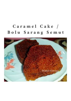 Foto resep Caramel Cake / Cake Sarang Semut Kukus