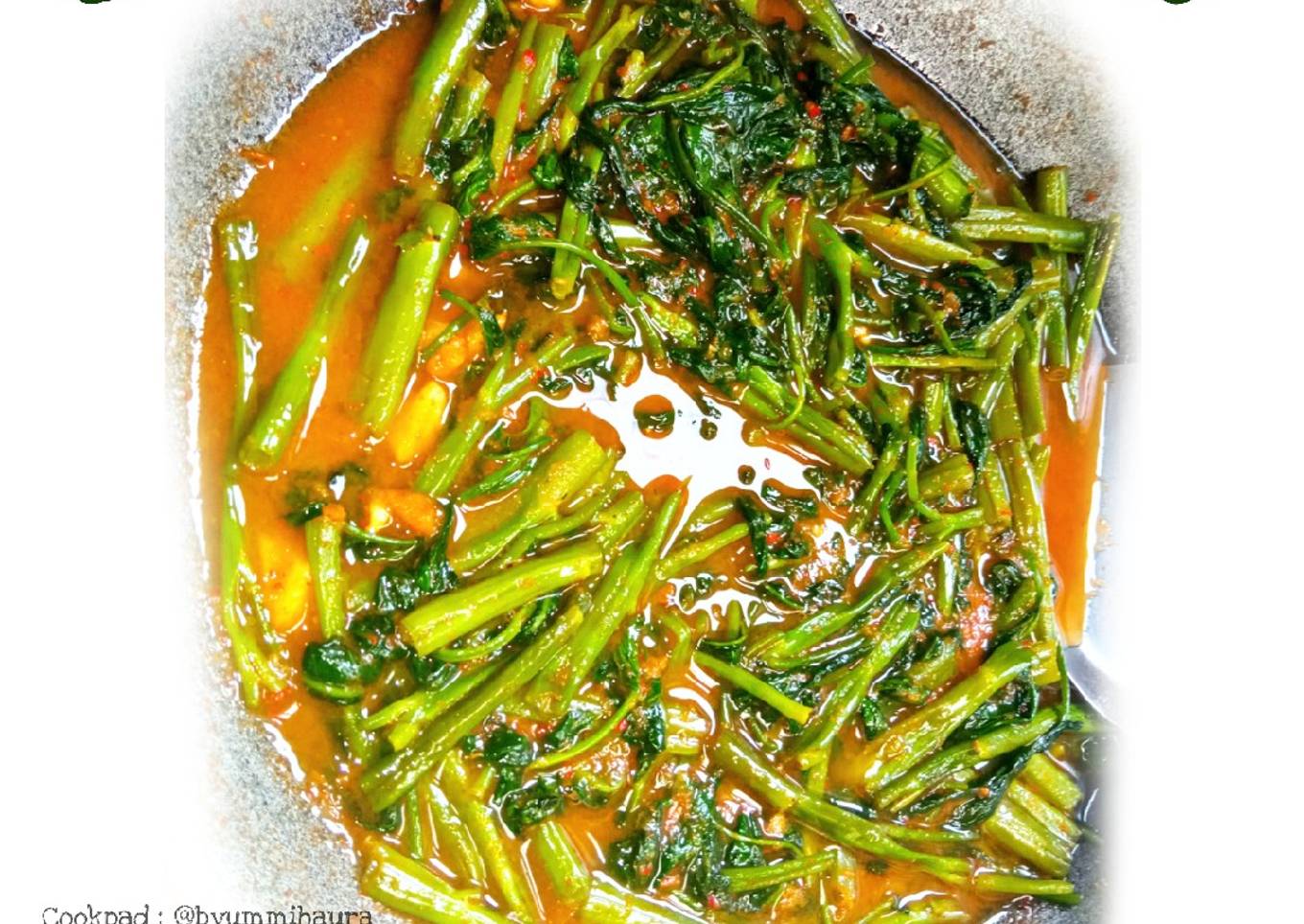 Cah kangkung terasi pedas