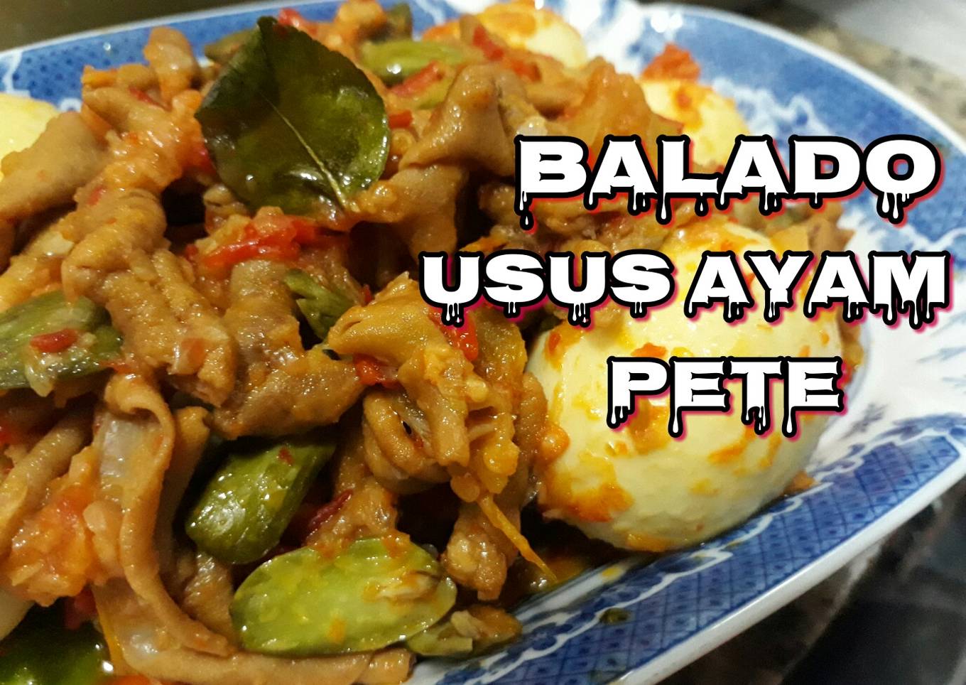 Balado Usus ayam & pete