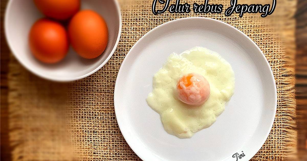 Resep 🥚onsen Tamago Telur Rebus Setengah Matang Khas Jepang Oleh Tini