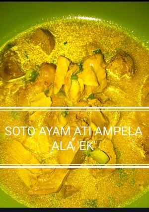 Foto resep Soto Ayam Ati Ampela Ala 'EK'