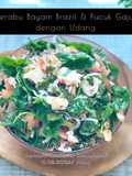 Kerabu Bayam Brazil & Pucuk Gajus dengan Udang