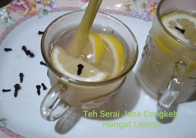 Cara Gampang Menyiapkan Teh Serai Jahe Cengkeh Hangat Lemon Anti Gagal