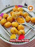 👩‍🍳Potato Cheezy Mini Balls