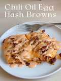 Chili Oil Eggs Hash Browns with Spicy Ranch