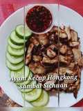 Ayam Kecap Hongkong sambal Sichuan