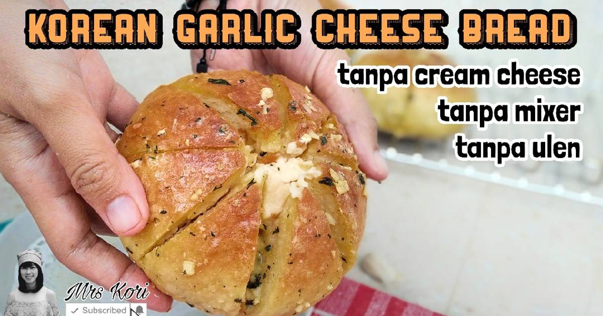 Resep Korean Garlic Cheese Bread Tanpa Ulen Tanpa Cream Cheese Oleh Mrs Kori Cookpad