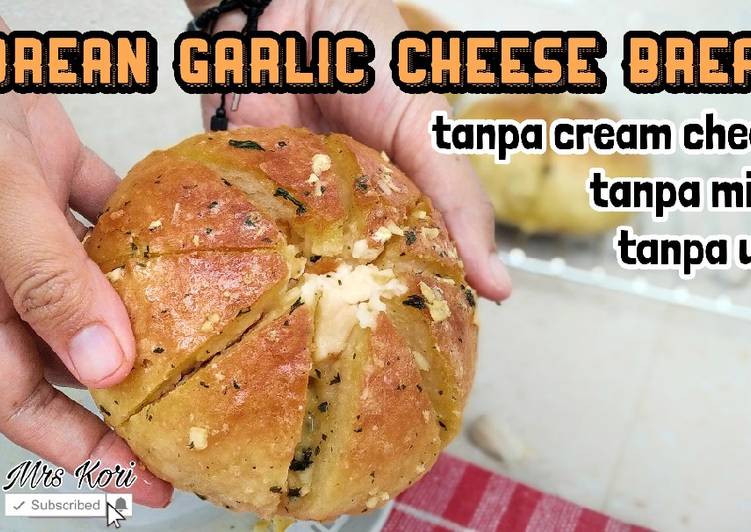 Korean Garlic Cheese Bread (Tanpa Ulen Tanpa Cream Cheese)