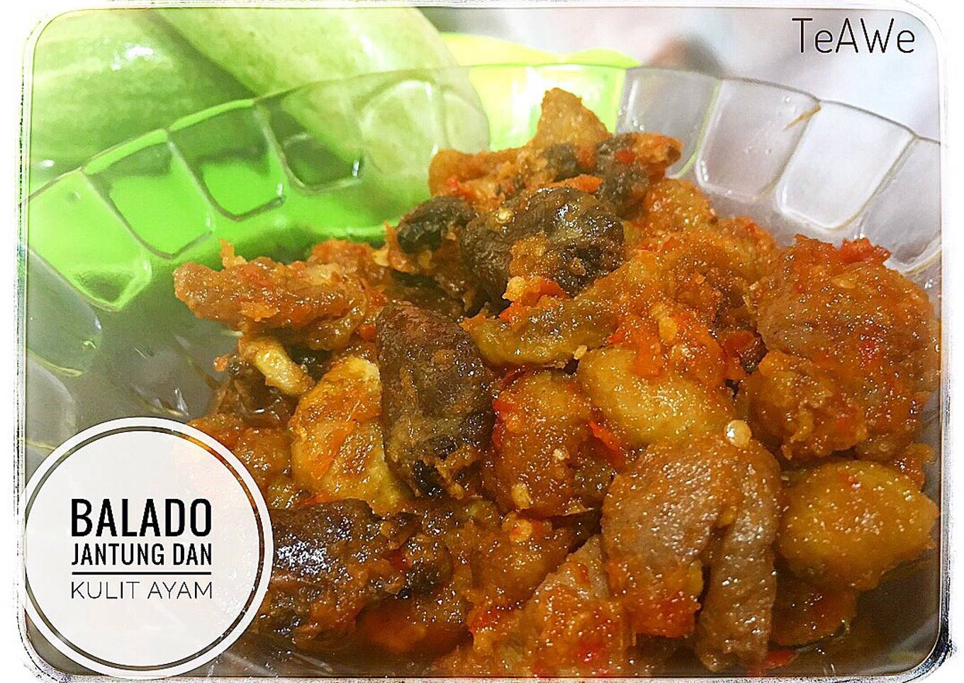 Balado jantung dan kulit ayam