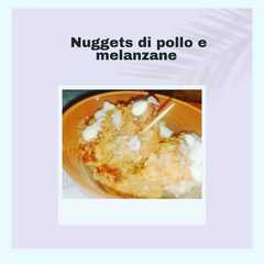 Foto di Nuggets di pollo e melanzane