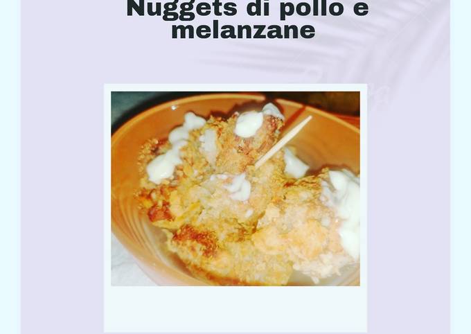 Nuggets di pollo e melanzane