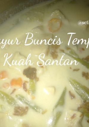 Foto resep Sayur Buncis Tempe Kuah Santan
