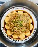 Đậu hủ trứng hấp tôm thịt nướng tương