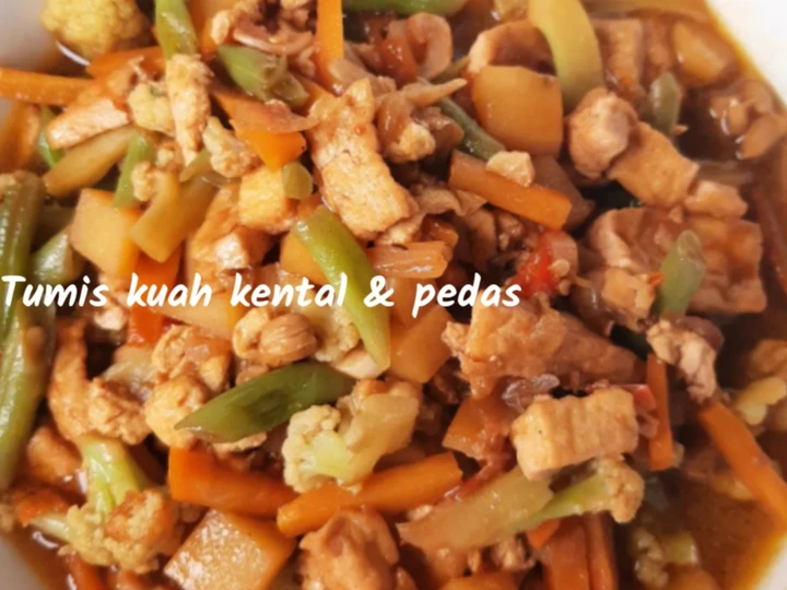 Langkah Mudah untuk Membikin Resep Tumis kuah kental &amp;amp; pedas yang Lezat Sekali Anti Ribet, Menggugah Selera