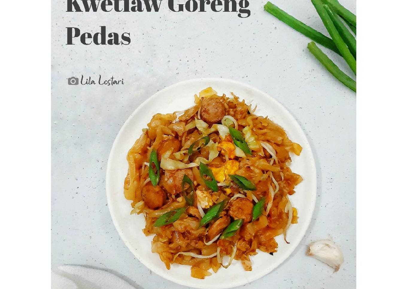 Kwetiaw Goreng Pedas