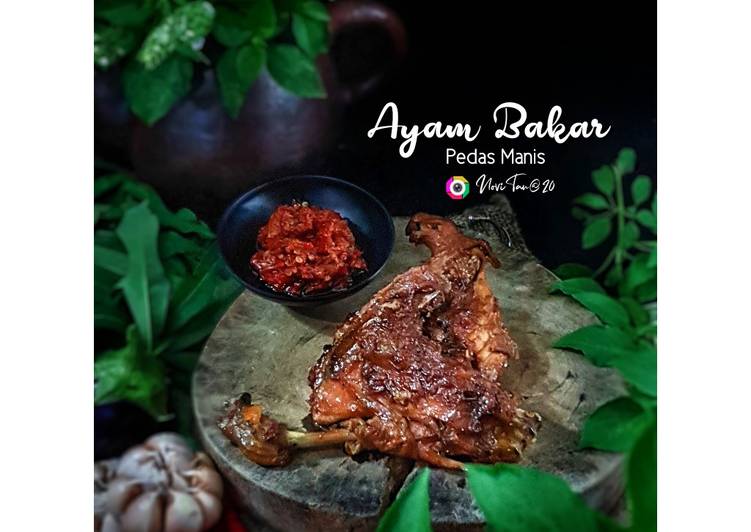 Easiest Way to Prepare Perfect 272 Ayam  Bakar  Pedas  Manis 