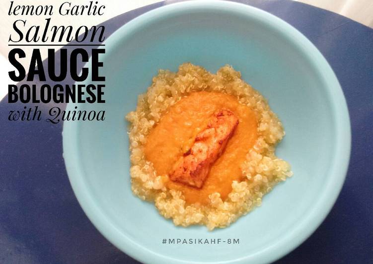 Langkah Mudah untuk Membuat MPASI 8m -Lemon Garlic Salmon Sauce Bolognese with Quinoa yang Menggugah Selera
