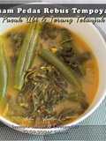 Asam Pedas Rebus Tempoyak Pucuk Ubi & Terung Telunjuk