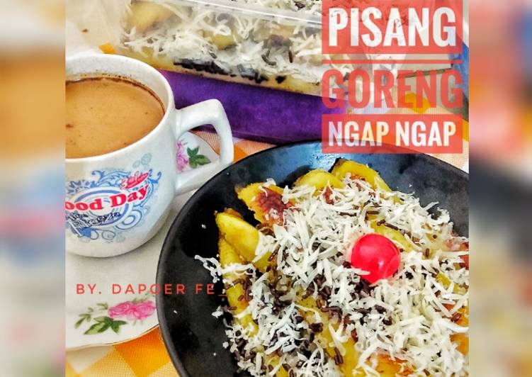 Pisang Goreng "Ngap Ngap"