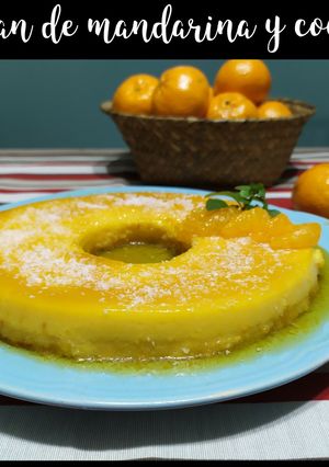 Una foto de Flan de Mandarinas y coco