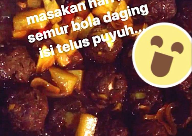 Resep Semur bola daging isi telur puyuh Anti Gagal