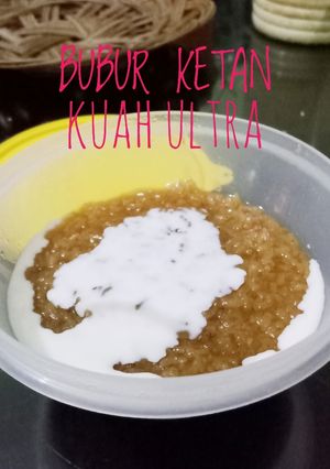 Foto resep Bubur Ketan Kuah Ultra