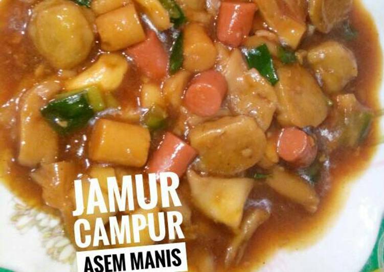 Resep Jamur Campur Asem Manis Anti Gagal