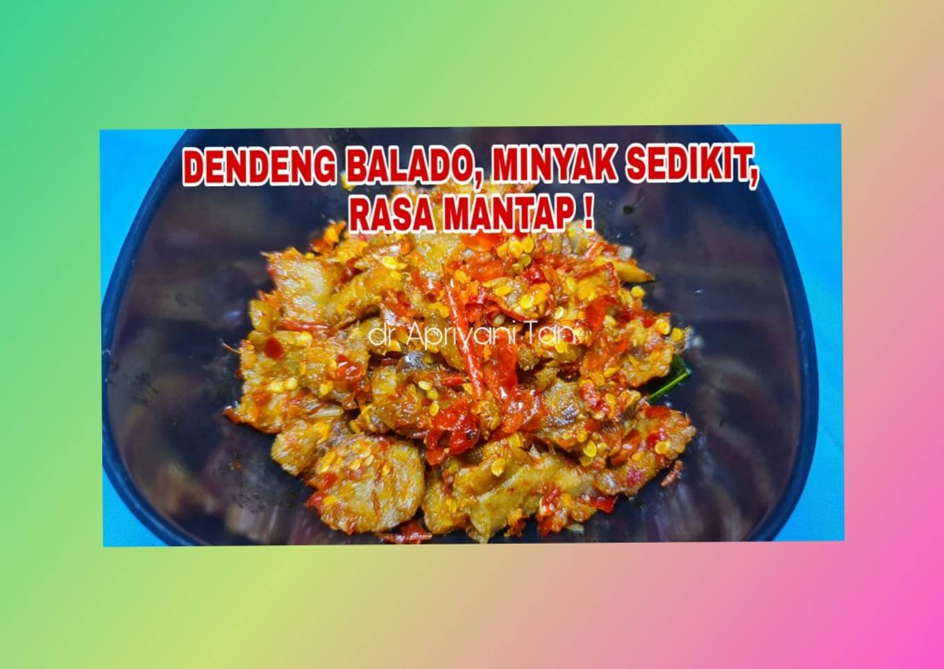 Dendeng Balado Daging, Minyak Dikit Tapi Rasa Ok