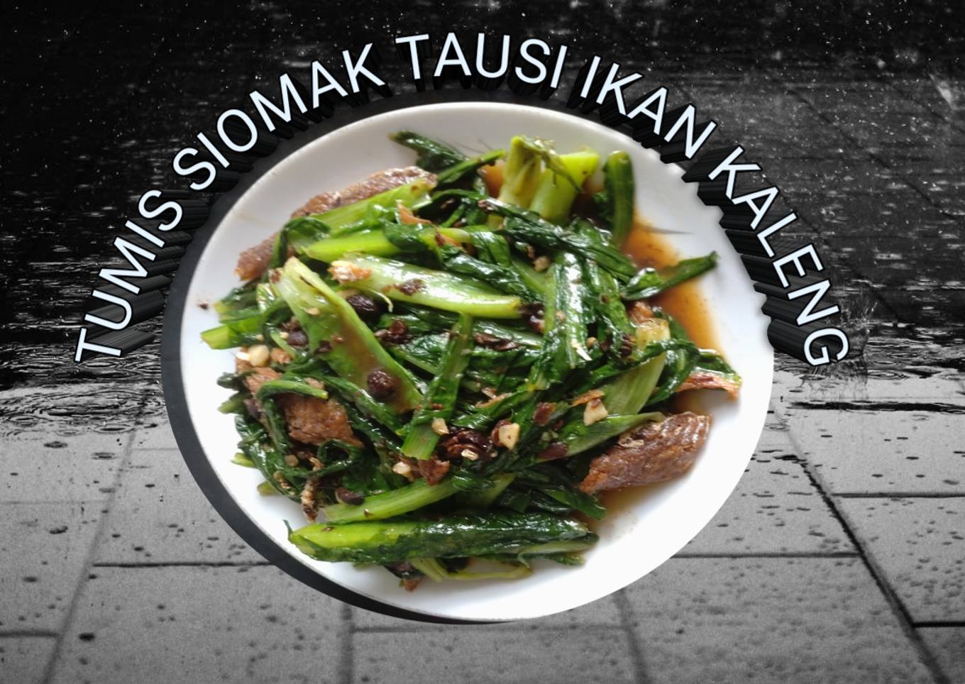 Tumis siomak tausi ikan kaleng