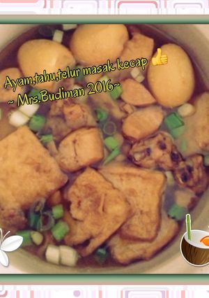 Foto resep Ayam,Telur,Tahu masak kecap (Resep jadul sederhana) 😃