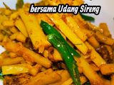 Rebung Goreng Kunyit Bersama Udang Sireng