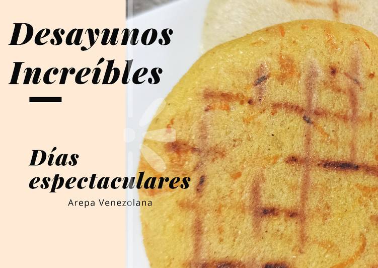 Simple Way to Prepare Favorite Arepa Venezolana