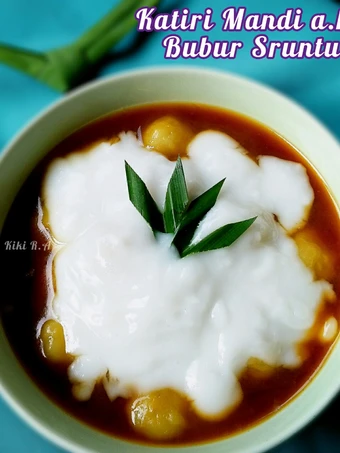 Cara Mudah Membuat Resep Katiri Mandi a.k.a Bubur Grendul/Bubur Sruntul/Bubur Biji Salak yang Uenak Anti Ribet, Lezat Sekali