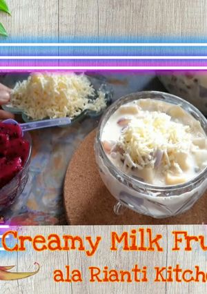 Foto resep Creamy Milk Fruit ala Rianti Kitchen